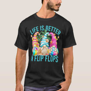 T-shirt La Vie Est Meilleure En Flip Flops Gnomes D'Été Po