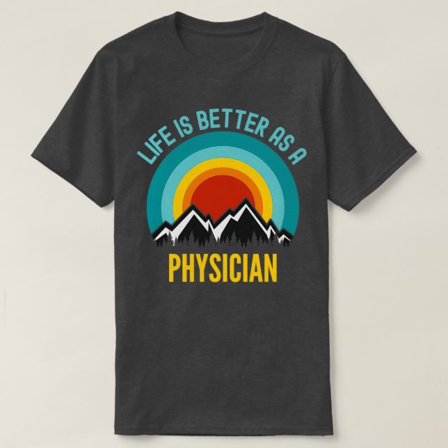 T-shirt La vie est meilleure en tant que médecin 1 (Design devant)