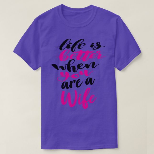 T-shirt La Vie Est Meilleure Lorsque Vous Êtes Une Femme 5 (Design devant)