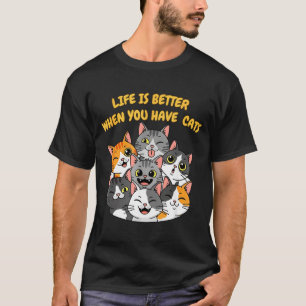 T-shirt La vie est meilleure quand on a des chats