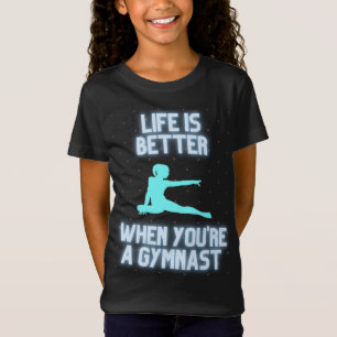T-Shirt La vie est meilleure quand on est gymnaste