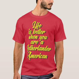 T-shirt La vie est meilleure quand on est une Amérique des