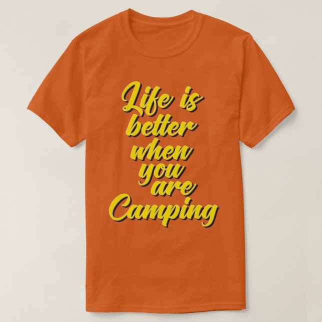 T-shirt La Vie Est Meilleure Quand Vous Camping (Design devant)