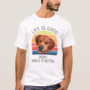 T-shirt La vie est meilleure Rhodesian Ridgeback Personnal