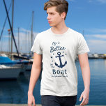 T-shirt La vie est meilleure sur la famille du bateau ou n<br><div class="desc">Un élégant T-shirt à thème nautique (plusieurs styles, couleurs et tailles au choix) avec un script de brosse et une typographie royale lisant "La vie est meilleure sur le bateau" avec votre nom de famille, nom de bateau ou autre texte souhaité. Ce design présente une ancre de bateau classique et...</div>