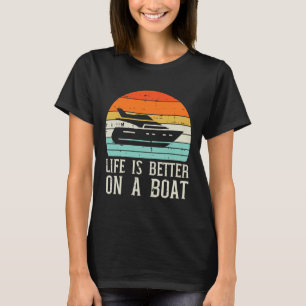 T-shirt La vie est meilleure sur le bateau coucher de sole