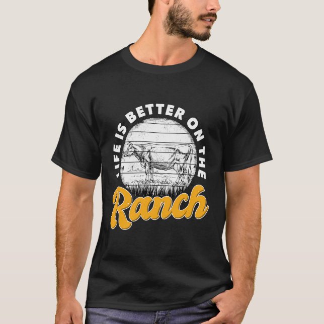 T-shirt La Vie Est Meilleure Sur Le Ranch Rancher Animaux  (Devant)