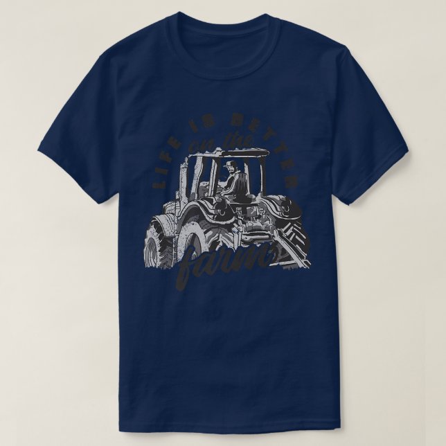 T-shirt La vie est meilleure sur le tracteur agricole (Design devant)