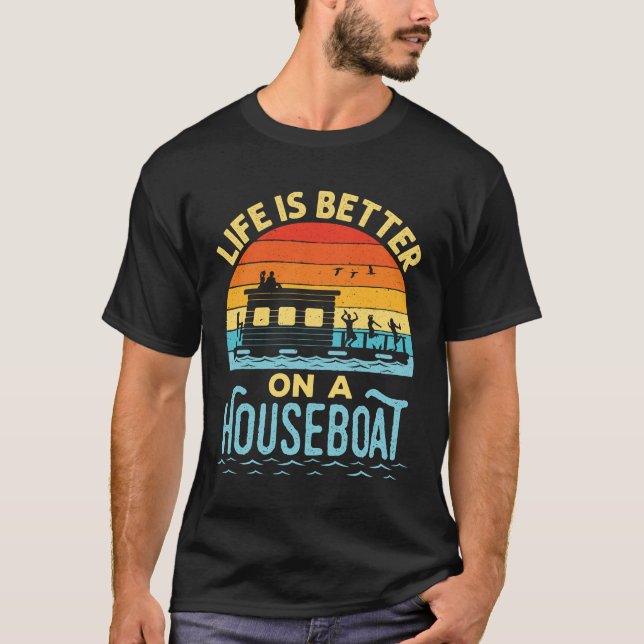 T-shirt La vie est meilleure sur un Houseboat (Devant)