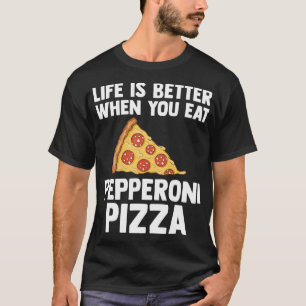 T-shirt La Vie Est Mieux Avec Pepperoni Pizza Aime Italien