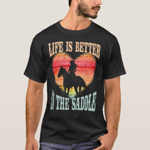 T-shirt La Vie Est Mieux Dans La Selle Girl Riding Cheval