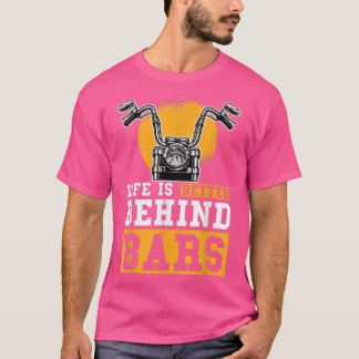 T-shirt La vie est mieux derrière Bars Chopper Custombike