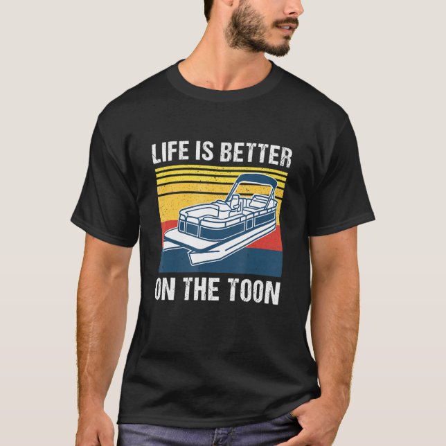 T-shirt La Vie Est Mieux Sur Le Toon Pontoon Bateau Pontoo (Devant)