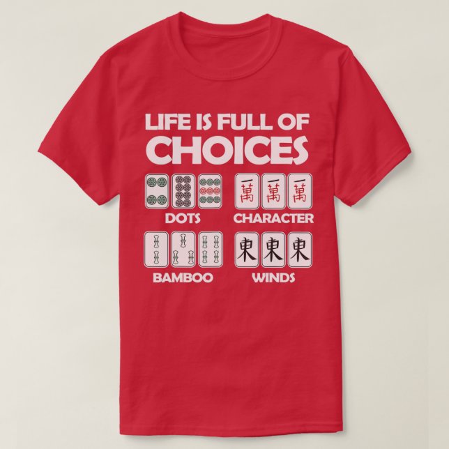 T-shirt La Vie Est Pleine De Choix Mahjong Board Game (Design devant)