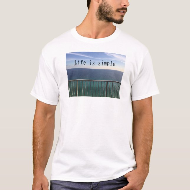 T-shirt La vie est simple (Devant)