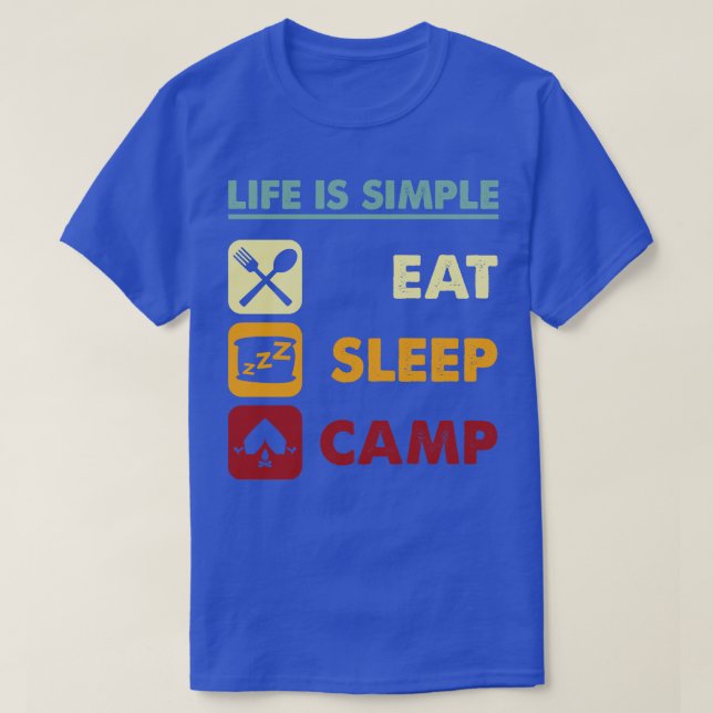 T-shirt La Vie Est Simple Dormir Et Camp (Design devant)
