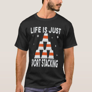 T-shirt La vie est Sport Stacker vitesse empileur vitesse 