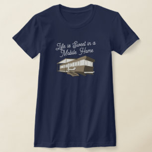 T-shirt La vie est Sweet Mobile Home