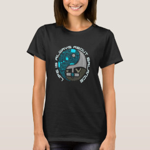 T-shirt La Vie Est Toujours L'Équilibre, Yin Et Yang Euc
