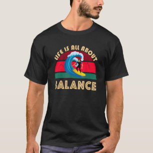 T-shirt La vie est tout sur le surf Balance Ocean Waves Su