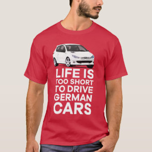 T-shirt La vie est trop courte - allemand - CARLIN 206 GTi