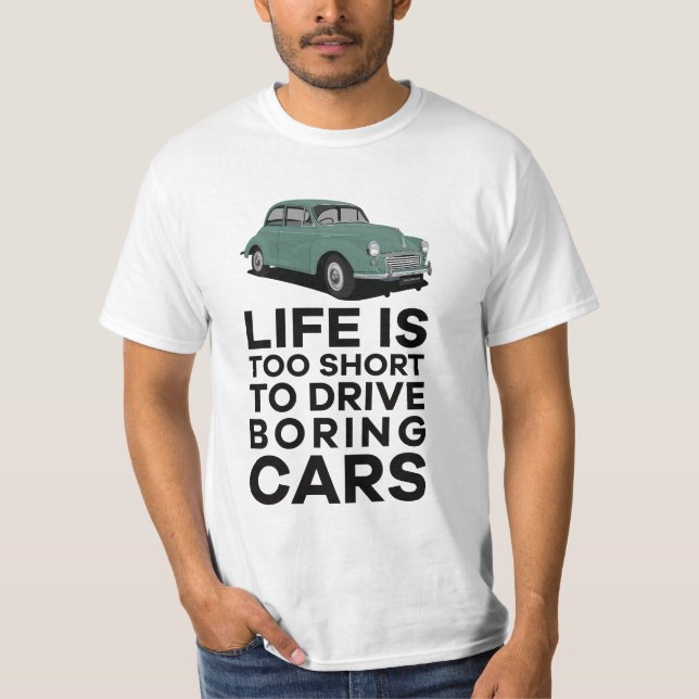 T-shirt La vie est trop courte - Morris Minor (Devant)