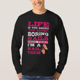 T-shirt La Vie Est Trop Courte Pour Avoir Des Ongles Ennuy