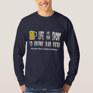 T-shirt La vie est trop courte pour boire de la bière