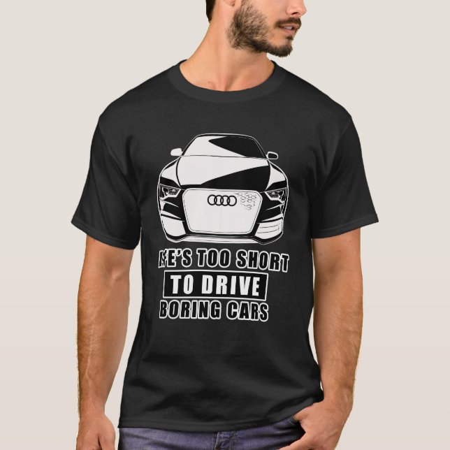 T-shirt La Vie Est Trop Courte Pour Conduire Des Voitures  (Devant)