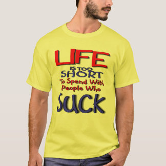 T-shirt La Vie Est Trop Courte, Pour Dépenser Avec Des Gen