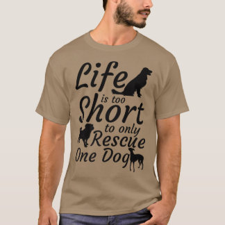 T-shirt La Vie Est Trop Courte Pour Ne Secourir Qu'Une Sec