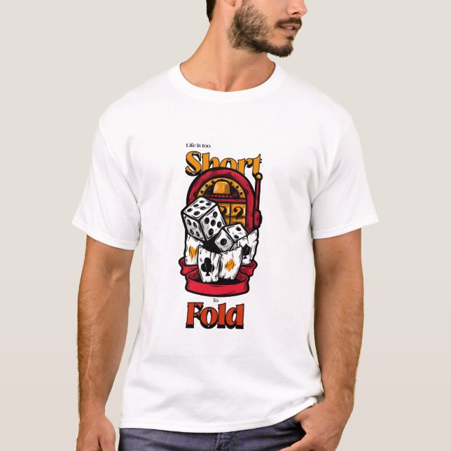 T-shirt La vie est trop courte pour plier, Jeux Casino Pok (Devant)