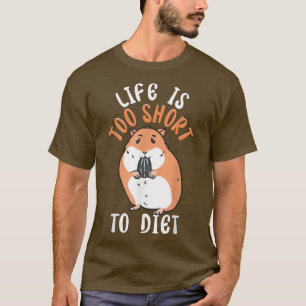 T-shirt La Vie Est Trop Courte Pour Un Régime Alimentaire 