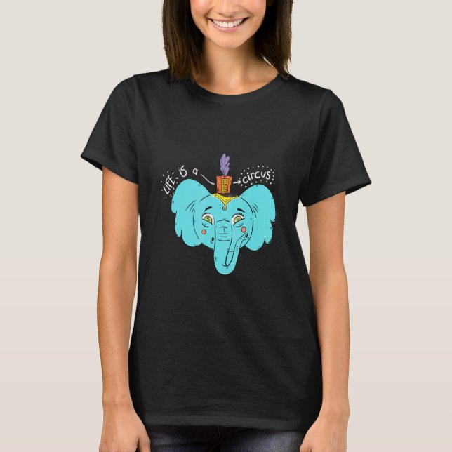 T-shirt La Vie Est Un Cirque (Devant)