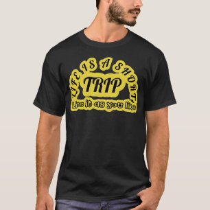 T-shirt La vie est un court voyage Vivez comme vous aimez