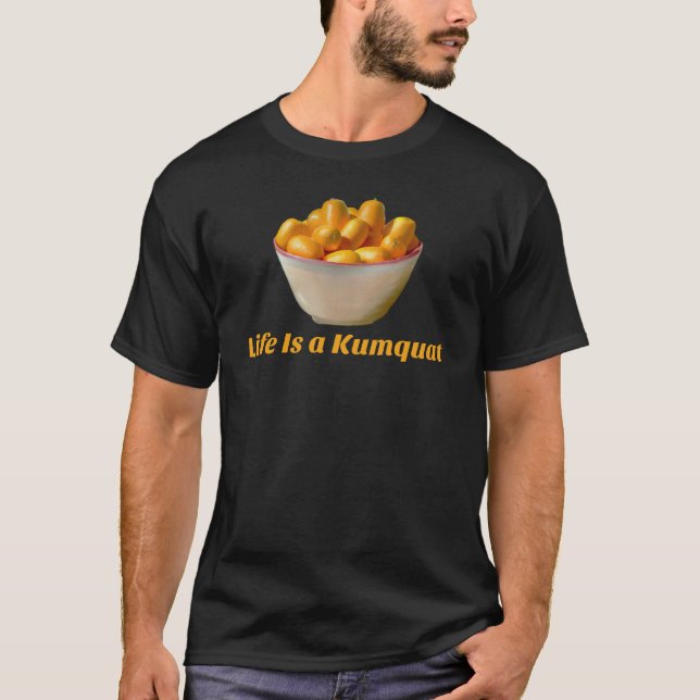 T-shirt La vie est un fruit amusant de Kumquat (Devant)
