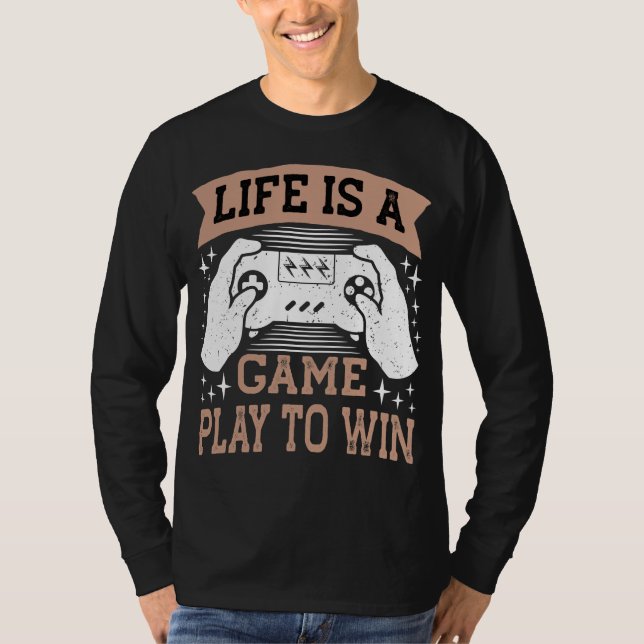T-shirt la vie est un gameplay à gagner (Devant)