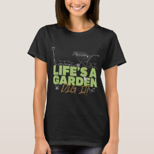 T-shirt La vie est un jardin creuser pour les jardiniers