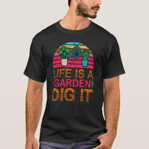 T-shirt La vie est un jardin creusez-le Jardin ensoleillé