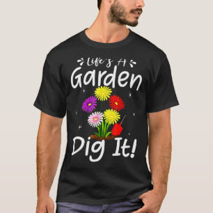 T-shirt La vie est un jardin, creusez-le Jardinage Jardi
