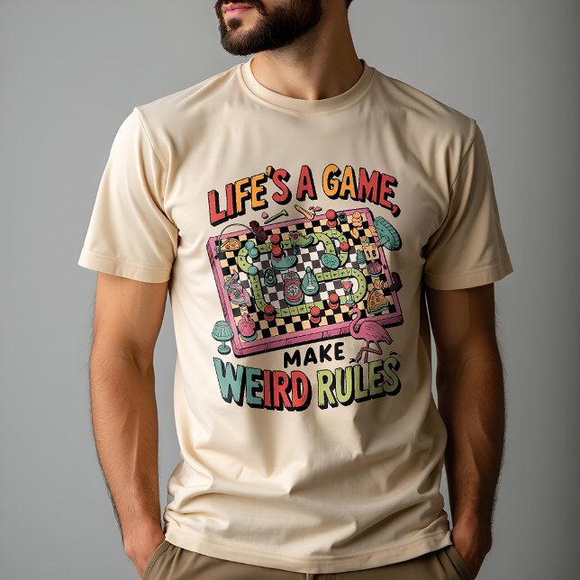 T-shirt La vie est un jeu, jouez selon vos propres règles (Créateur téléchargé)