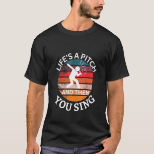 T-shirt La vie est un Pitch et puis vous chante Barbershop