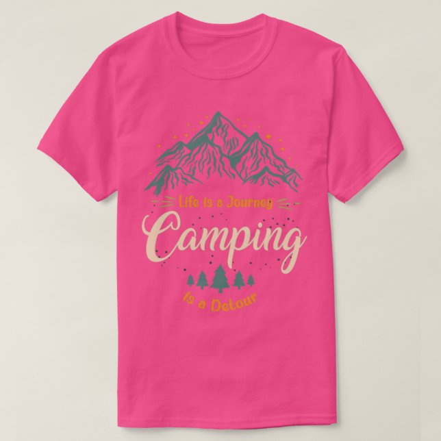 T-shirt La vie est un voyage Camping est un détour (Design devant)