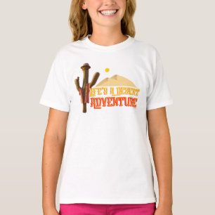 T-shirt La vie est une aventure désertique