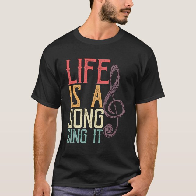 T-shirt La Vie Est Une Chanson Chante It Treble Clef Notes (Devant)