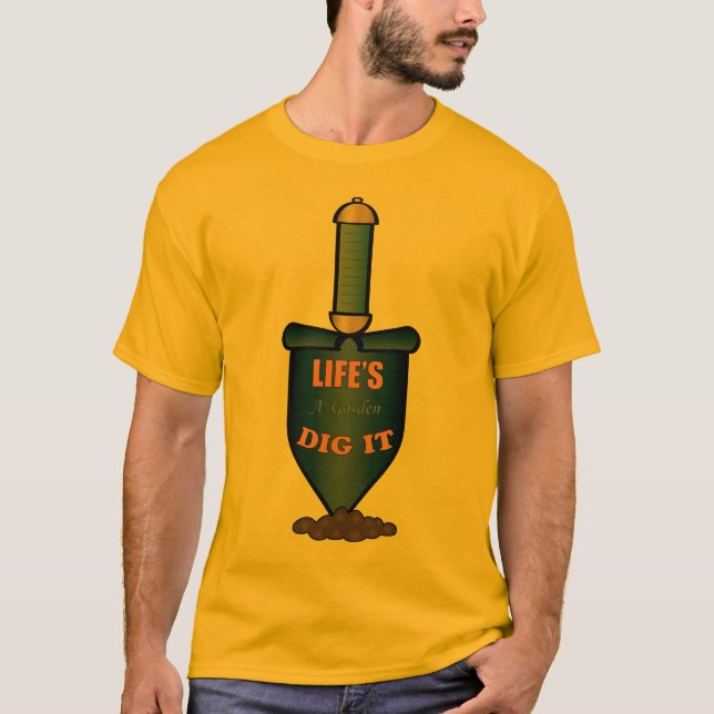 T-shirt La vie est une fouille de jardin il (Devant)