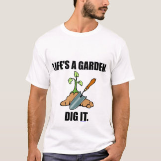 T-SHIRT LA VIE EST UNE PIÈCE EN T DE JARDIN