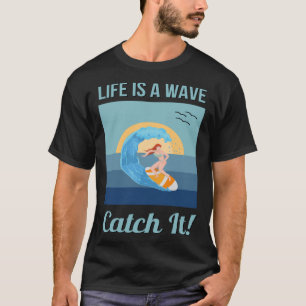 T-shirt La Vie Est Une Vague Capture Il Surf