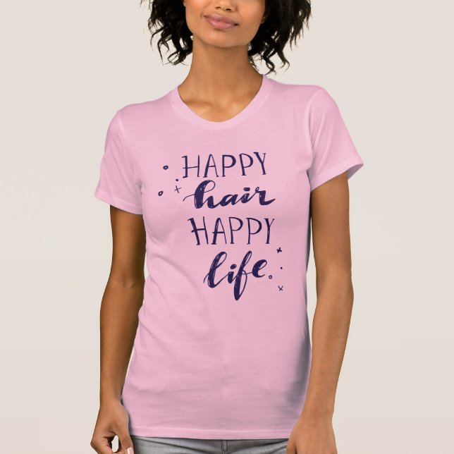 T-shirt La vie heureuse de cheveux heureux (Devant)
