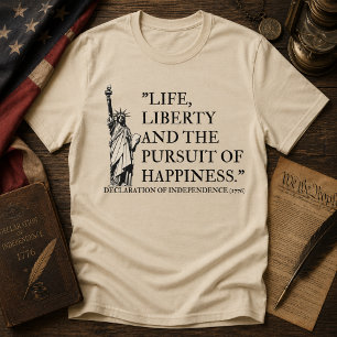 T-shirt La vie, la liberté et la poursuite du bonheur